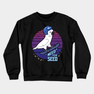 Need for Seed - skater Cockatoo doodle Crewneck Sweatshirt